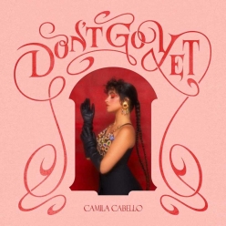 Camila Cabello - Dont Go Yet